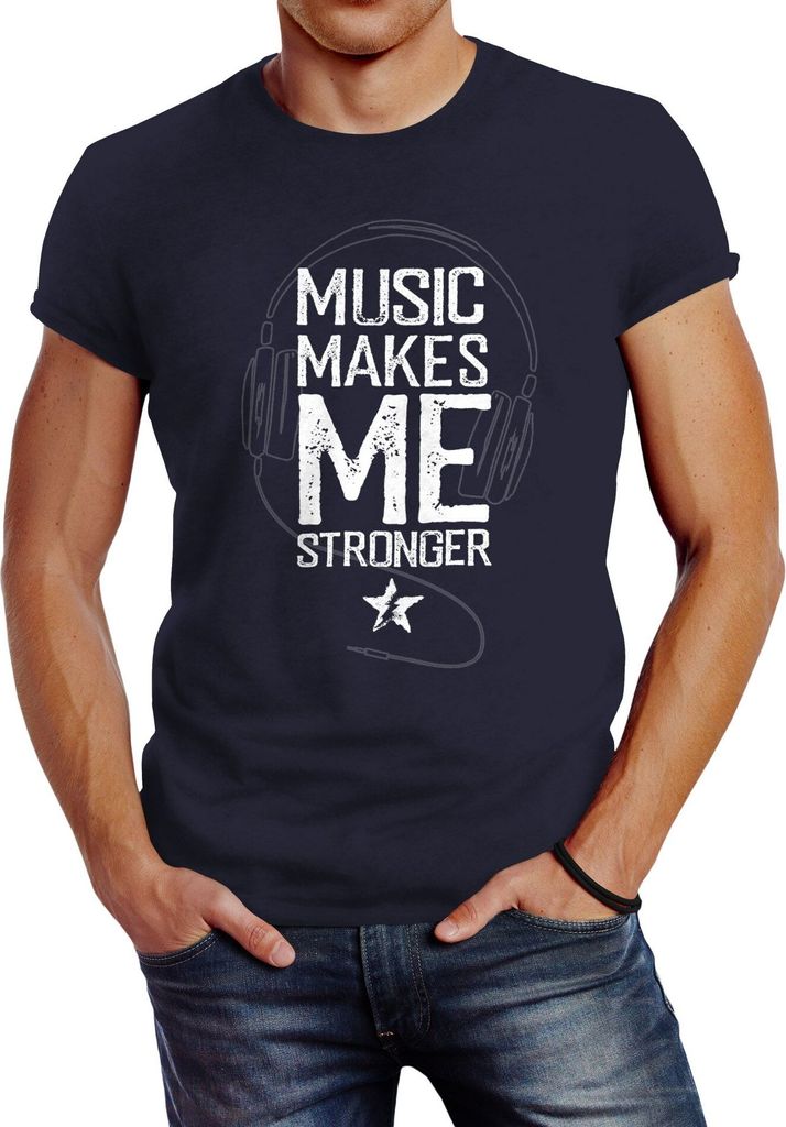 Herren T-Shirt Music makes me Stronger Spruch Statement Slim Fit Neverless navy XXL