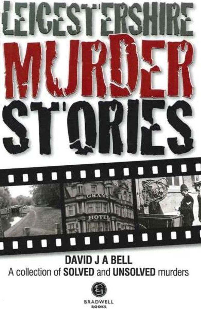 Leicestershire Murder Stories
