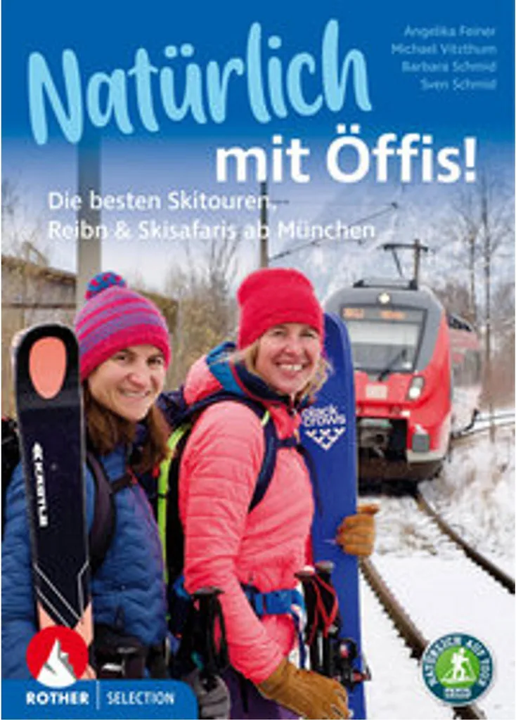 Livre Ski de Randonnée Natürlich mit Öffis : Itinéraires au départ de Munich