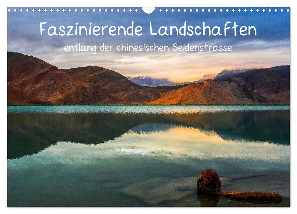 Faszinierende Landschaften entlang der chinesischen Seidenstrasse (Wandkalender 2027 DIN A3 quer), CALVENDO Monatskalender
