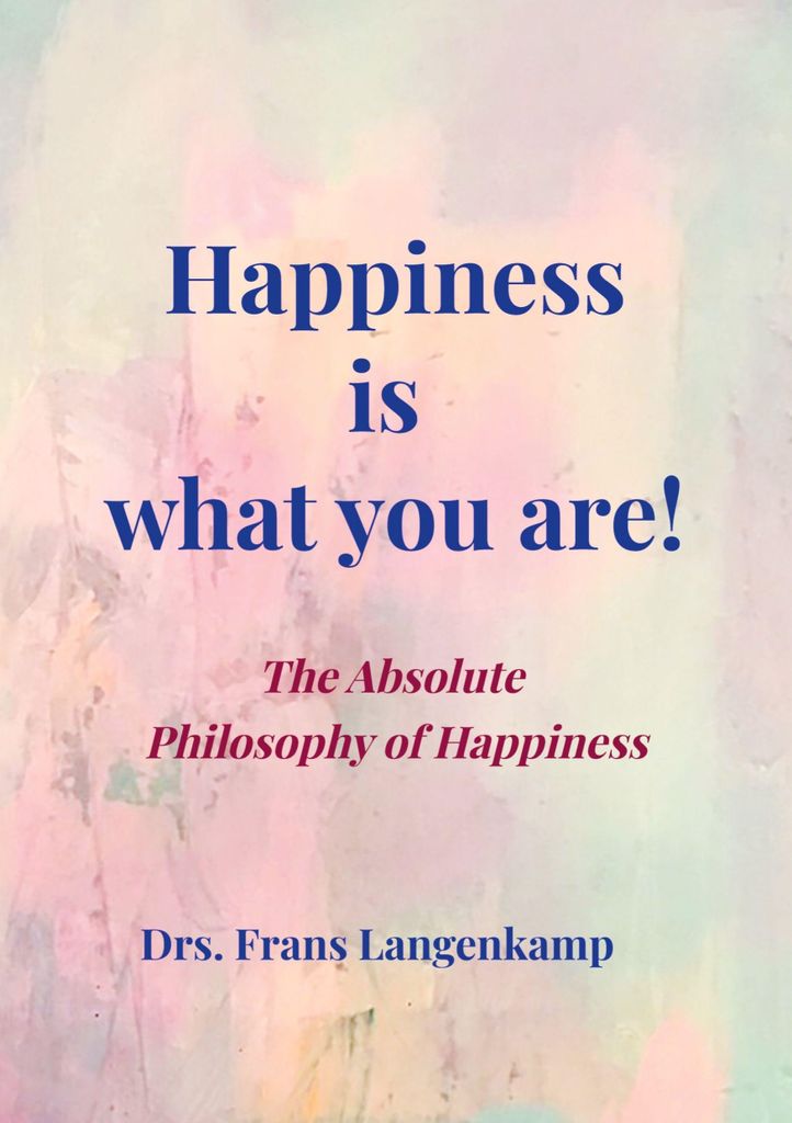 Happiness is what you Are!