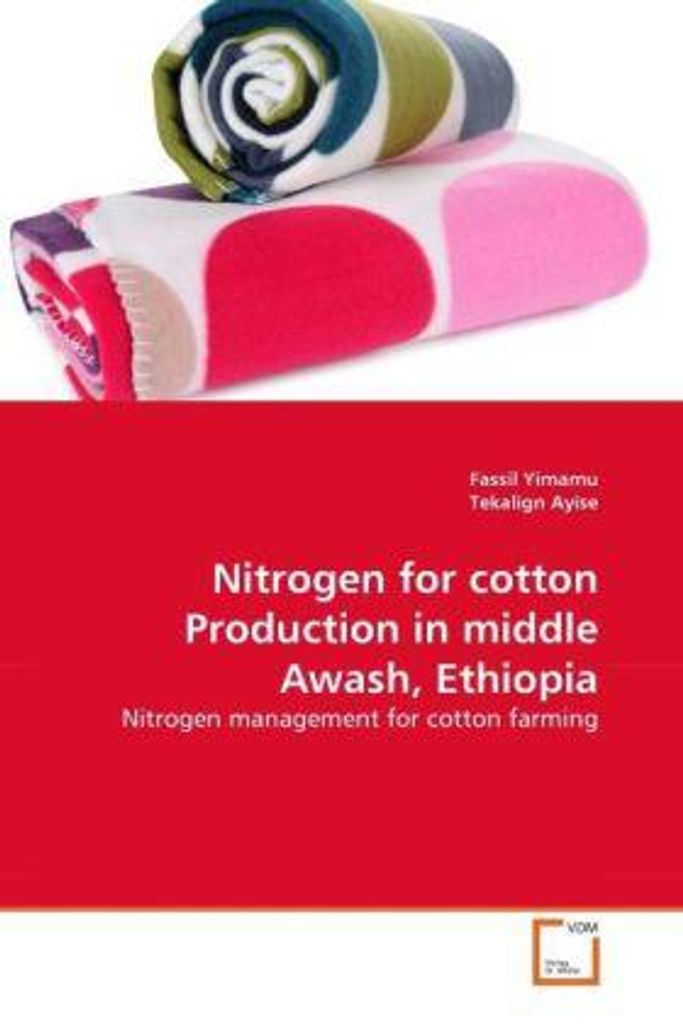 Yimamu, F: Nitrogen for Baumwolle Production in middle Awash, E