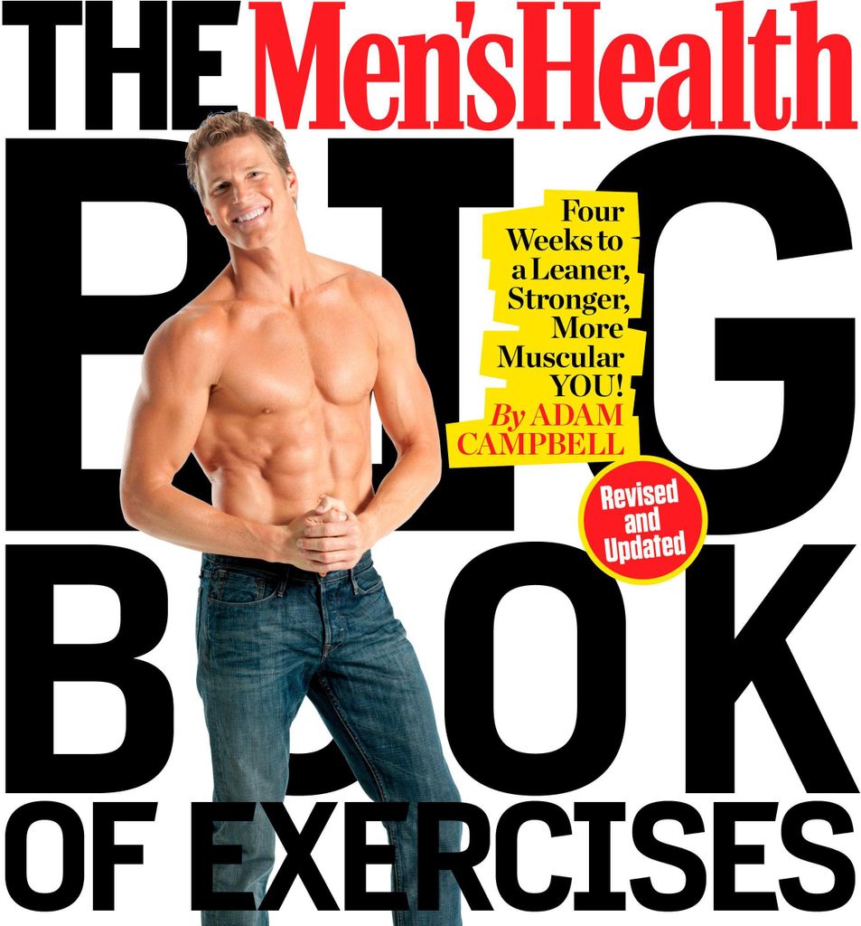 The Men's Health Big Book of Exercises