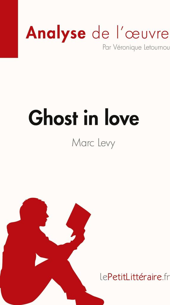 Ghost in love de Marc Levy (Analyse de l'¿uvre)