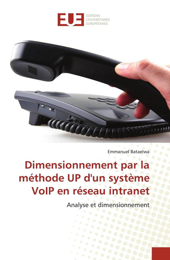 Dimensionnement par la méthode UP d'un système VoIP en réseau intranet