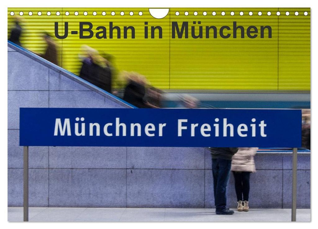 U-Bahn in München (Wandkalender 2027 DIN A4 quer), CALVENDO Monatskalender