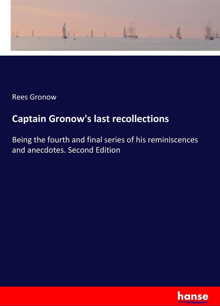 Captain Gronow's last recollections