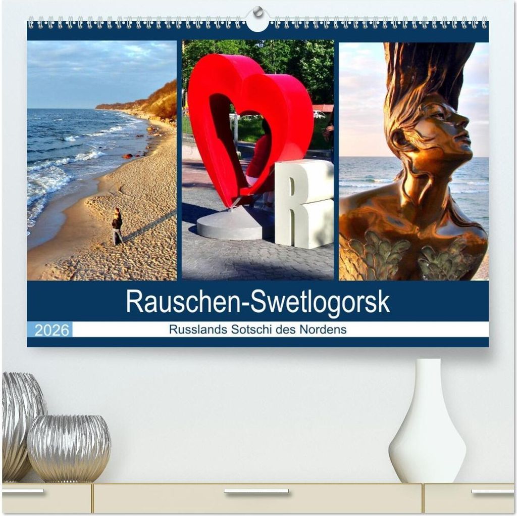 Rauschen-Swetlogorsk - Russlands Sotschi des Nordens (hochwertiger Premium Wandkalender 2026 DIN A2 quer), Kunstdruck in Hochglanz