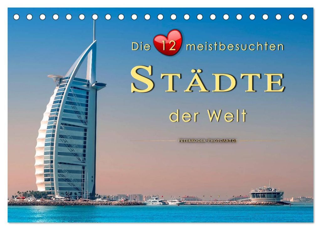 Die 12 meistbesuchten Städte der Welt (Tischkalender 2027 DIN A5 quer), CALVENDO Monatskalender