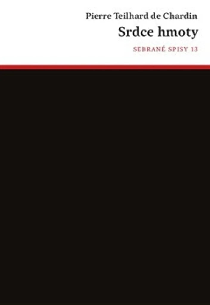 Srdce hmoty Teilhard de Chardin pour études théologie et philosophie