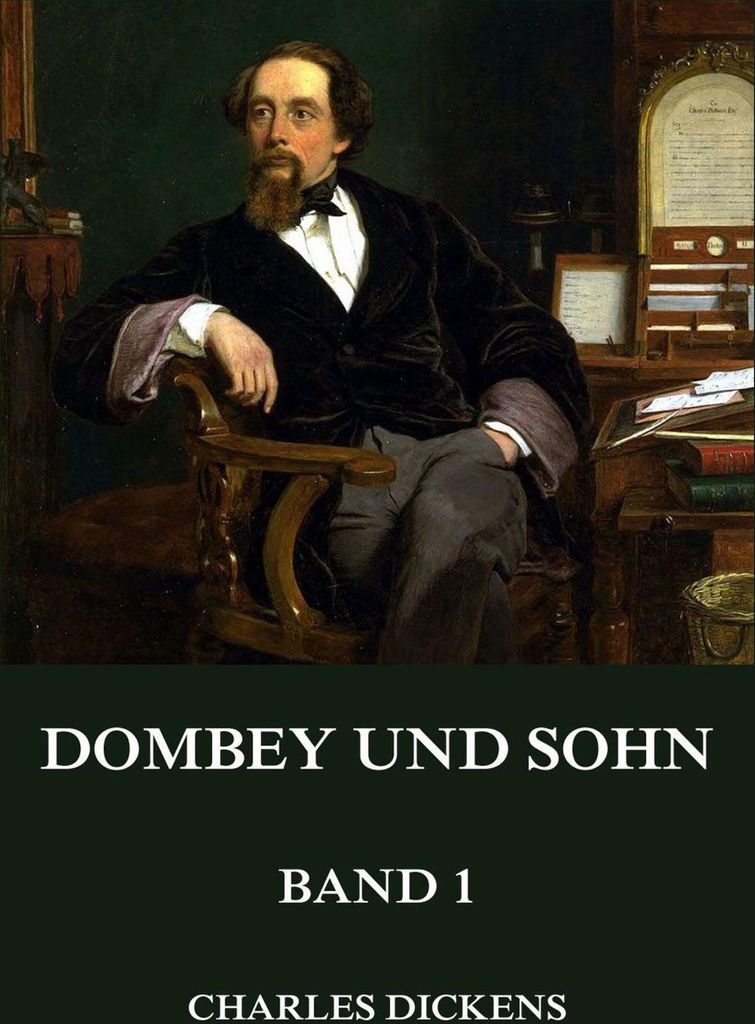 Dombey und Sohn, Band 1