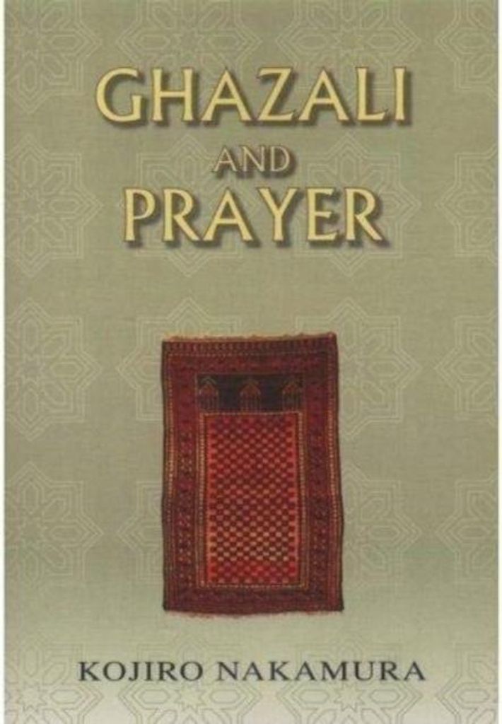 Nakamura, K: Ghazali and Prayer