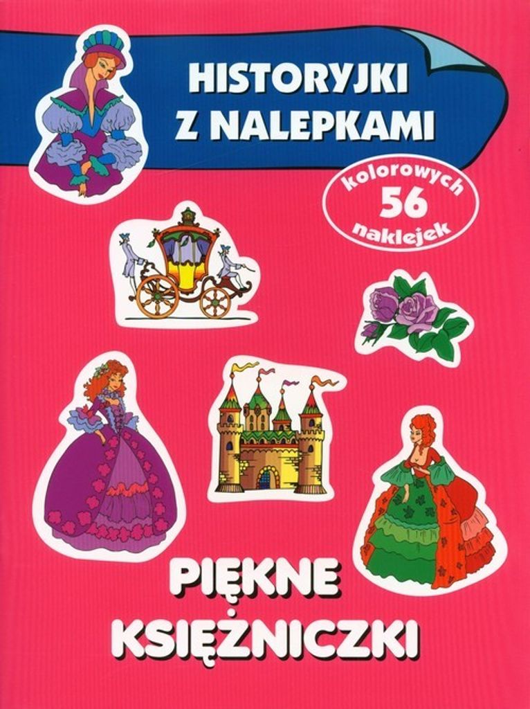 Piękne księżniczki Historyjki z nalepkami - Anna Wiśniewska (Bücher mit Aufklebern auf Polnisch)