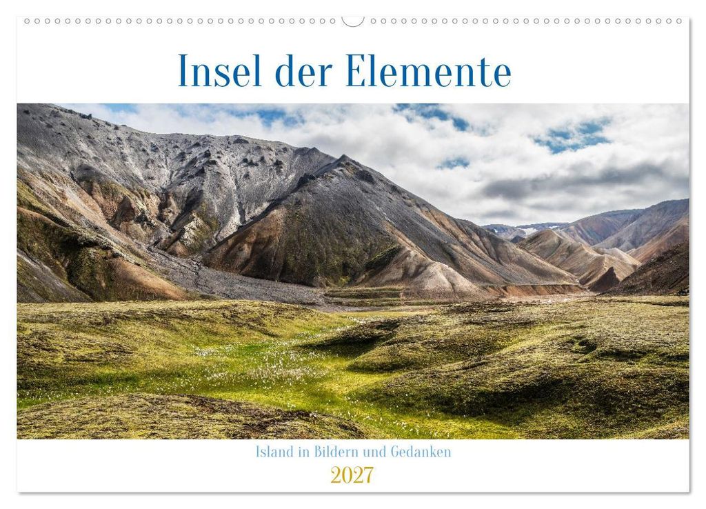 Insel der Elemente – Island in Bildern und Gedanken (Wandkalender 2027 DIN A2 quer), CALVENDO Monatskalender