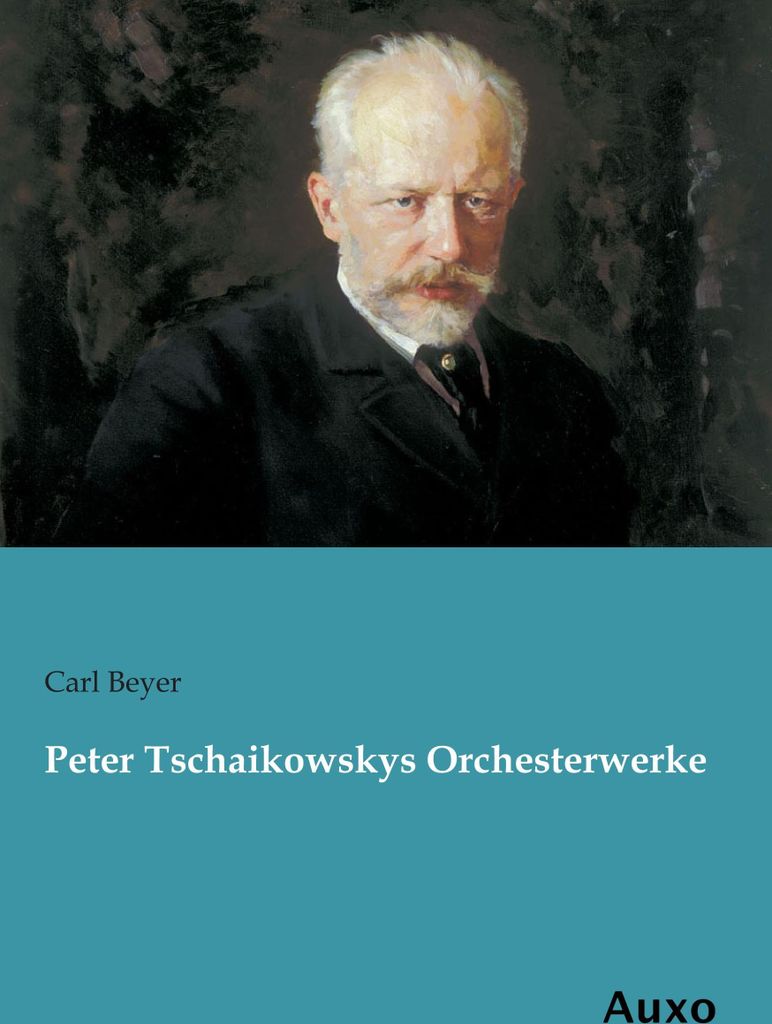 Peter Tschaikowskys Orchesterwerke