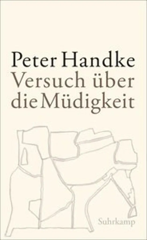 Essai sur la fatigue Peter Handke - Traduction intégrale texte original