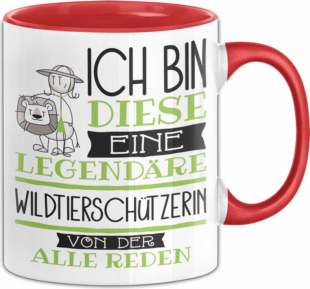 Wildtierschützerin Tasse Geschenk Ich Bin Diese Eine Legendäre Wildtierschützerin Von Der Alle Reden Geschenkidee Geburtstag Weihnachten (Rot)