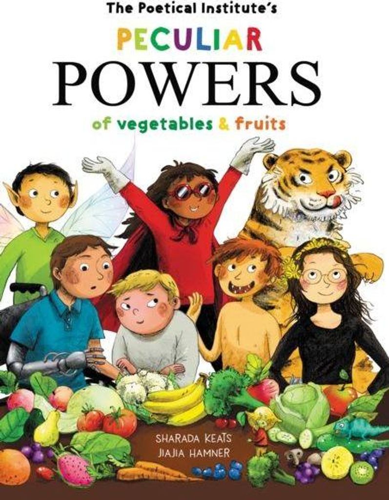The Poetical Institute's Peculiar Powers of Vegetables and Fruit