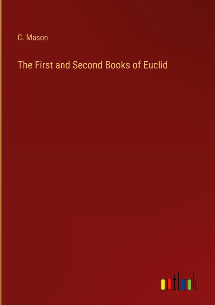 The First and Second Books of Euclid