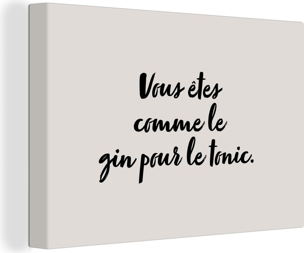 OneMillionCanvasses - Leinwandbilder - 150x100 cm, Zitate - Du bist wie der Gin zum Tonic - Partner - Sprichwörter, Wandbilder Kunstdruck Wandde...