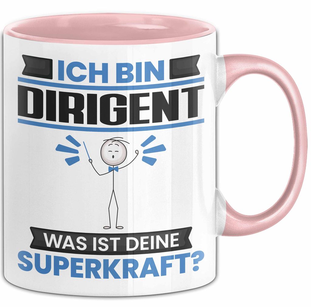 Dirigent Tasse Geschenk für Dirigent Geburtstag Lustiger Spruch Kaffee-Becher Was Ist Deine Superkraft (Rosa)