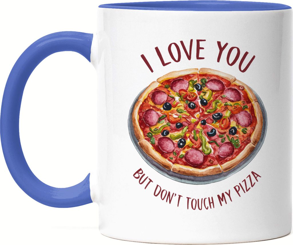 I Love You But Don't Touch My Pizza Tasse blau Pizza Pizzabäcker Italien Pizzaliebhaber Pizzeria Pizza baker