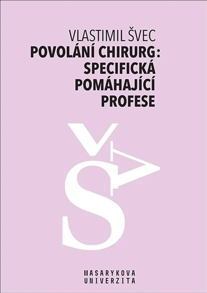 Chirurgien : une profession d'aide spécifique, analyse de Vlastimil Švec