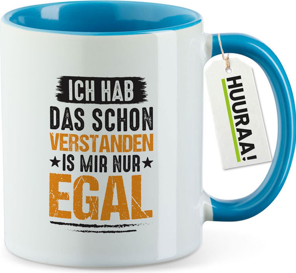 Huuraa Kaffeetasse Hab das schon verstanden ist mir nur egal 330ml Blau Keramik Kaffeebecher Geschenkidee