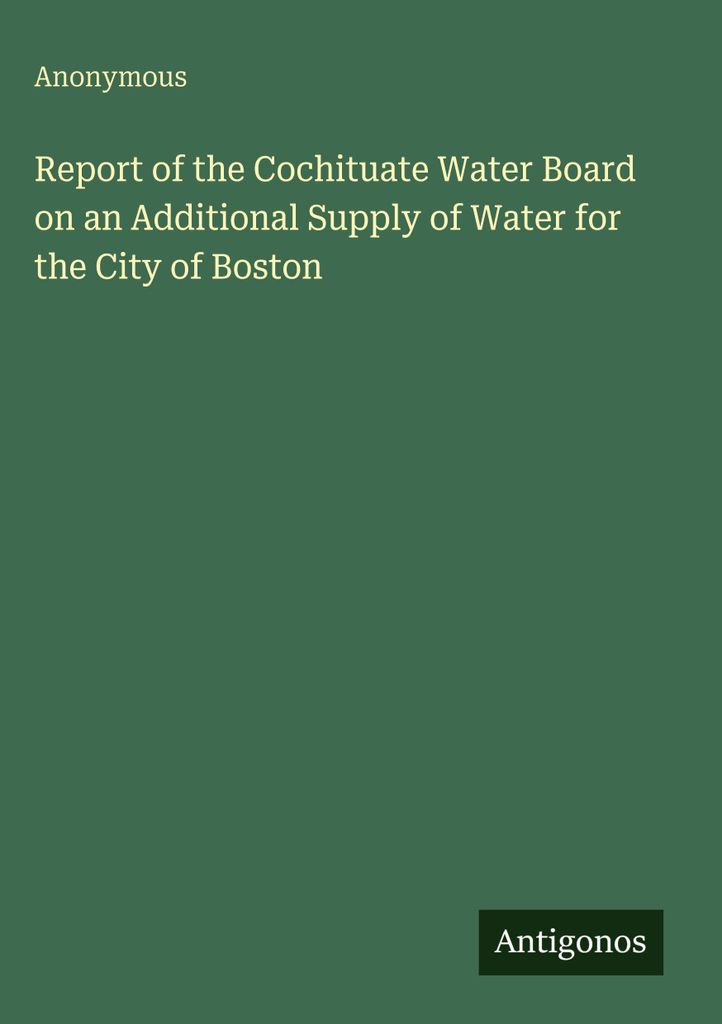 Anonym: Bericht des Cochituate Water Board über ein zusätzliches