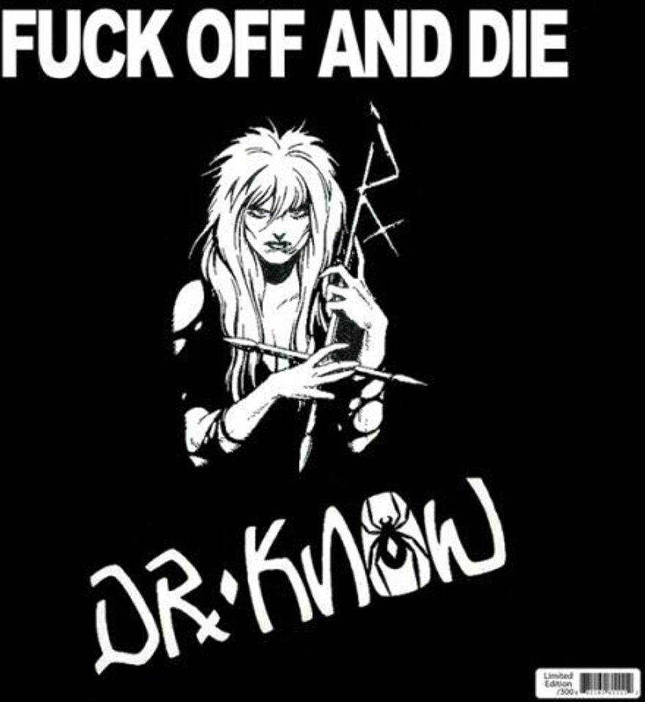 Dr Know-F**k Off & Die