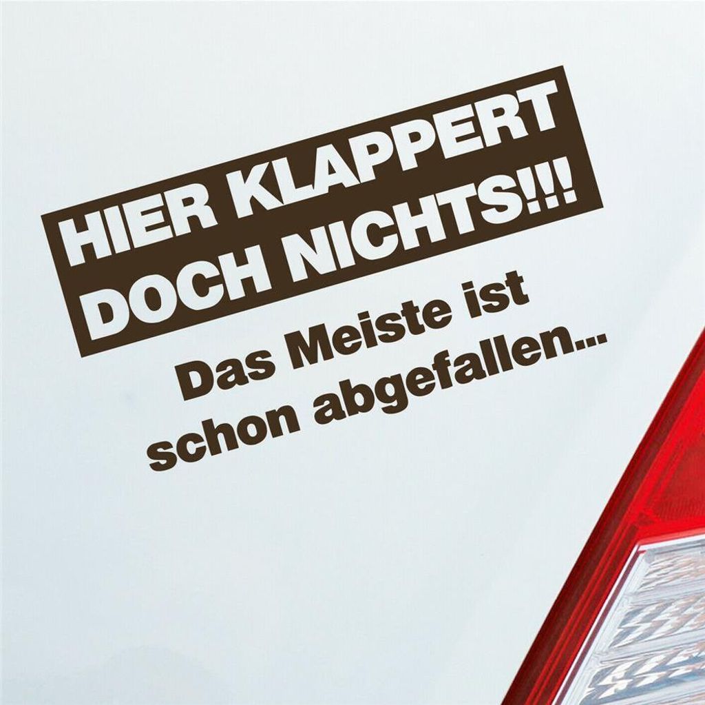 Auto Aufkleber Hier klappert doch nichts! Das meiste ist schon abgefallen! 17x9 cm Braun Sticker Heckscheibenaufkleber