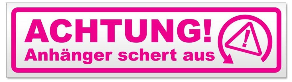 Kiwistar - Autoaufkleber - Pink - 30 x 8 cm - Achtung Anhänger schert aus - Hinweis Aufkleber Sticker für Auto, Kfz, Fahrrad, PKW, LKW