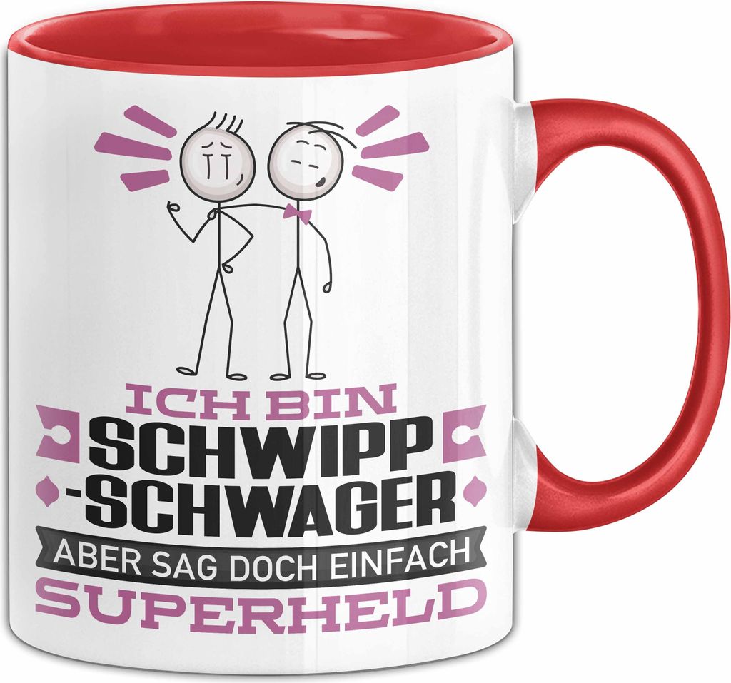 Schwippschwager Geschenk Tasse Ich Bin Schwippschwager Aber Sag Doch Einfach Superheld Lustige Geschenkdiee für Schwippschwager Kaffee-Becher (Rot)