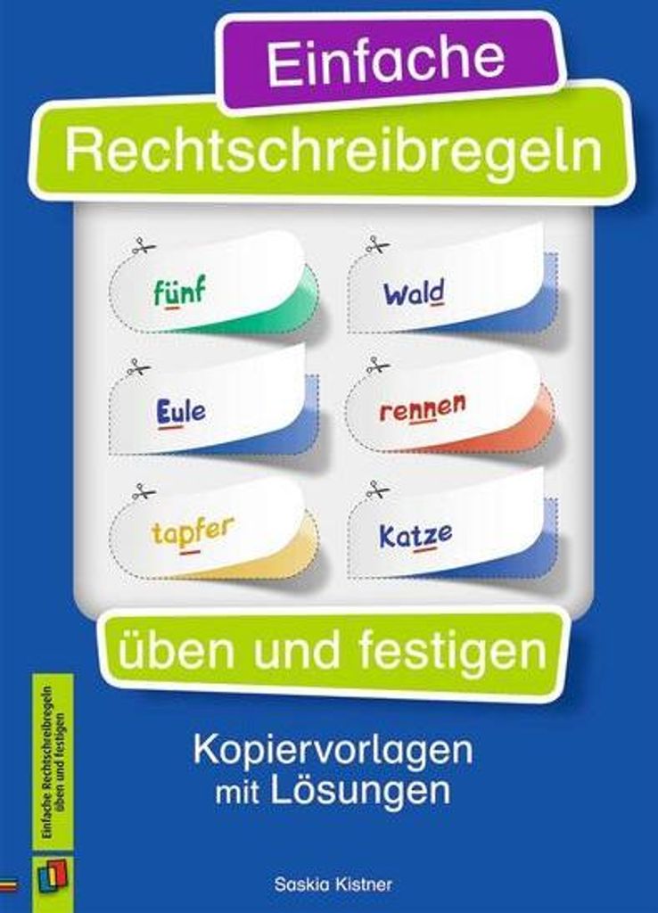 Einfache Rechtschreibregeln üben und festigen