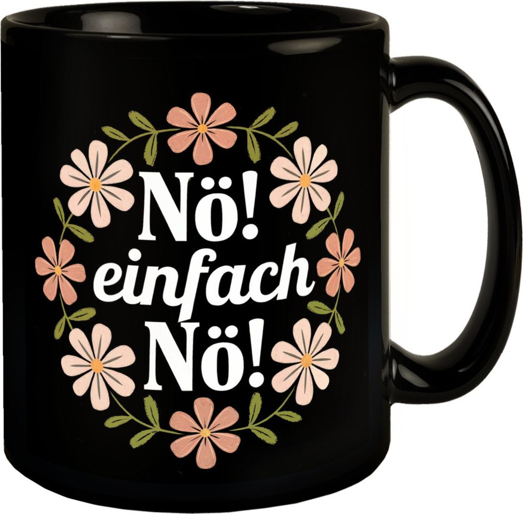 NÖ Einfach nö - Blumensprache Tasse