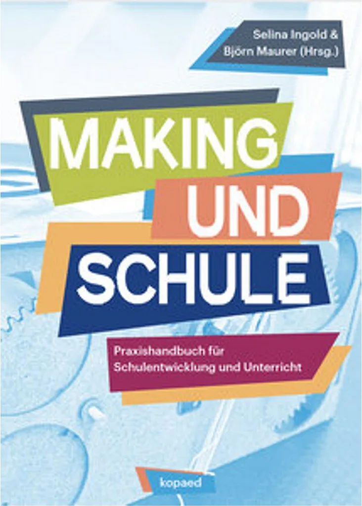 Guide pratique Making und Schule pour créer un fablab scolaire