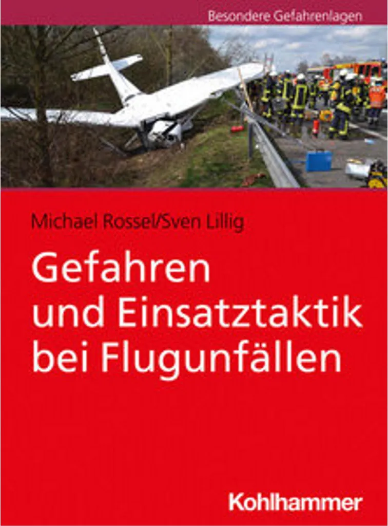 Gefahren und Einsatztaktik bei Flugunfällen : Guide Tactique Complet
