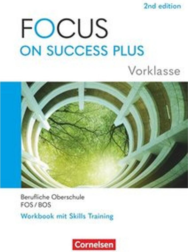 Focus on Success PLUS - Berufliche Oberschule: FOS/BOS 2024 - A2-B1 Vorklasse: 10. Jahrgangsstufe