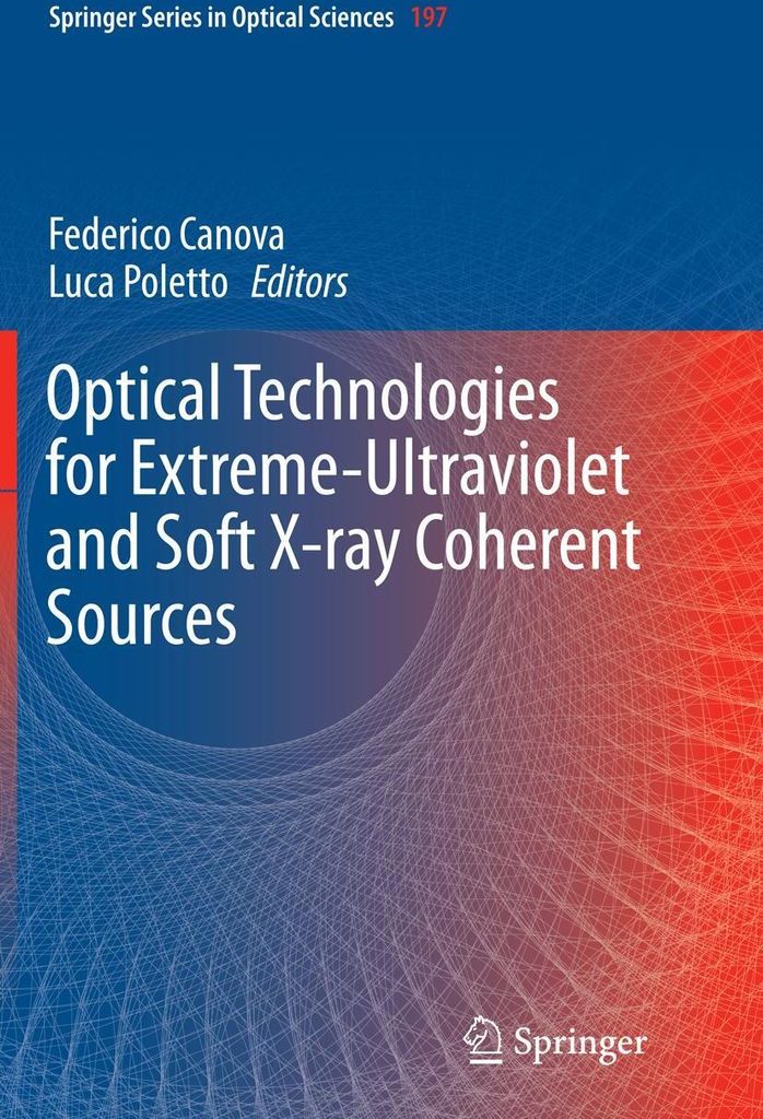 Optical Technologies for Extreme-Ultraviolet and Soft X-ray Coherent Sources