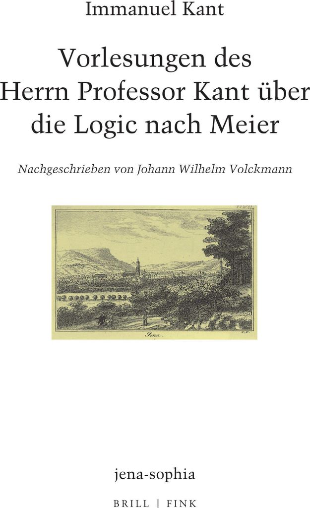 Vorlesungen des Herrn Professor Kant über die Logic nach Meier