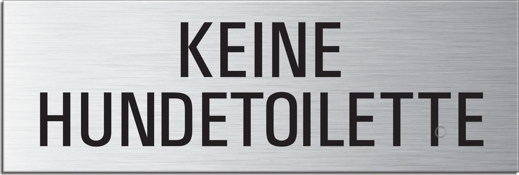 Schild - Keine Hundetoilette | Türschild 240 x 80 mm Aluminium selbstklebend