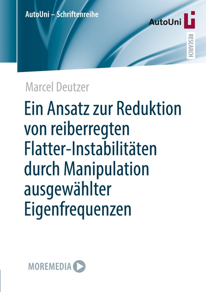 Ein Ansatz zur Reduktion von reiberregten Flatter-Instabilitäten durch Manipulation ausgewählter Eigenfrequenzen