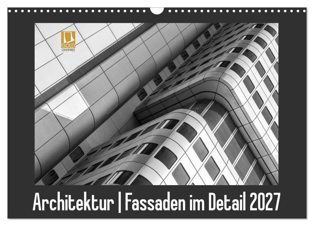 Architektur - Fassaden im Detail 2027 (Wandkalender 2027 DIN A3 quer), CALVENDO Monatskalender