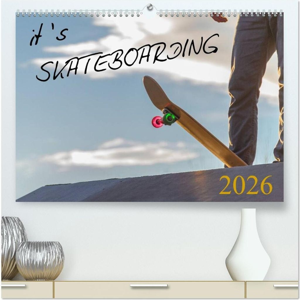 it's SKATEBOARDING (hochwertiger Premium Wandkalender 2026 DIN A2 quer), Kunstdruck in Hochglanz