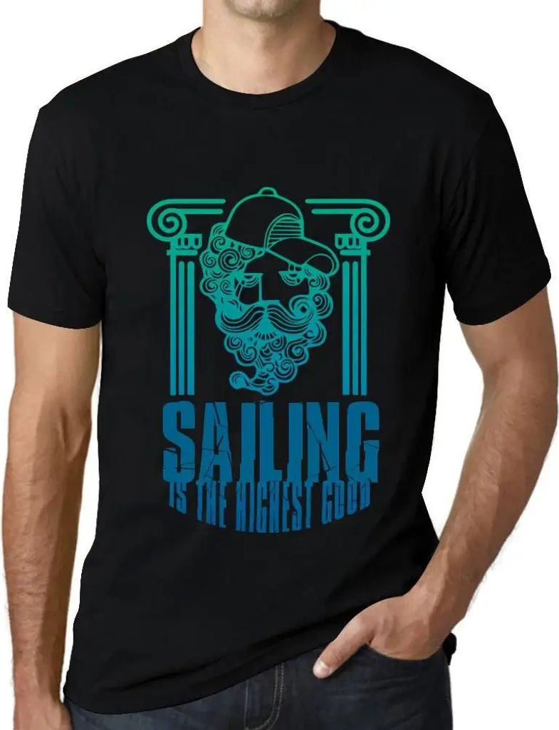 Herren Grafik T-Shirt Segeln ist das höchste Gut – Sailing Is The Highest Good – Öko-Verantwortlich Vintage Jahrgang Kurzarm Lustige Druck Ge...