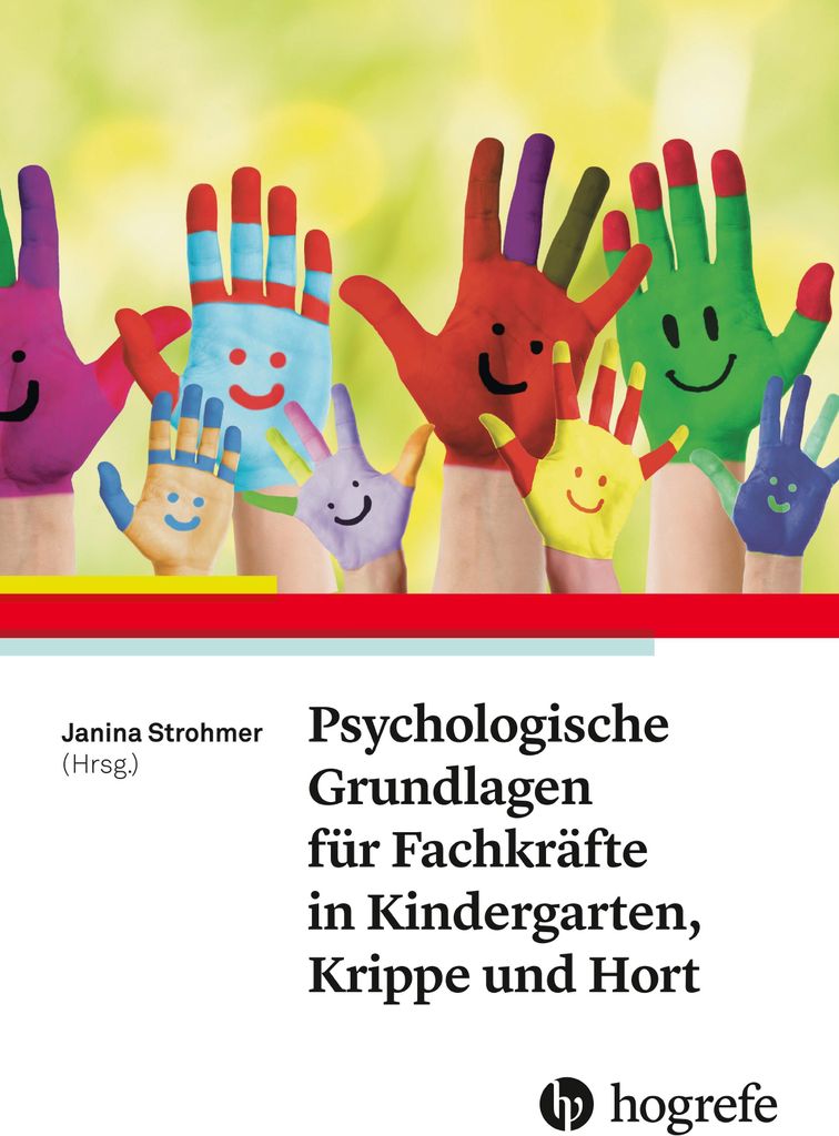 Psychologische Grundlagen für Fachkräfte in Kindergarten, Krippe und Hort