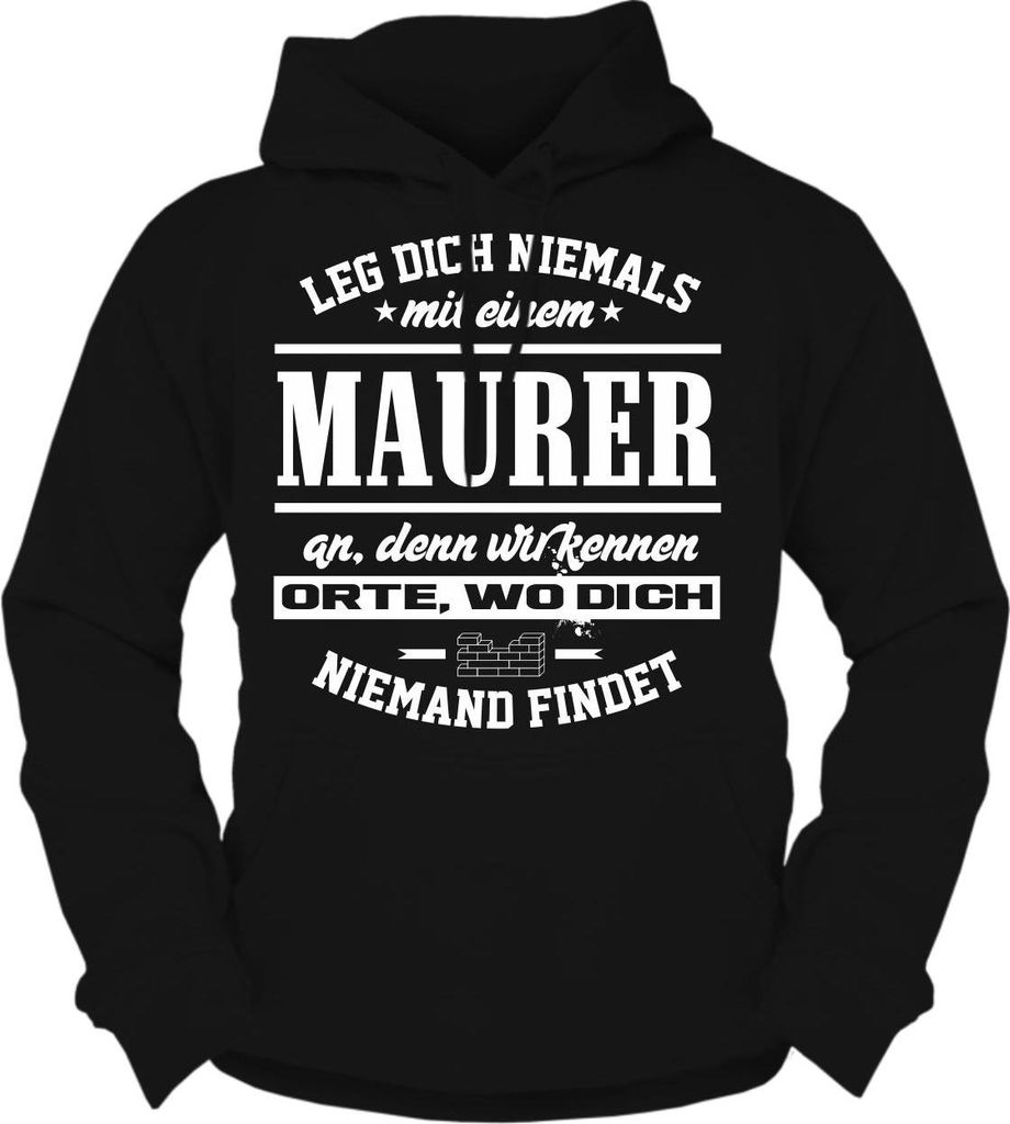 Herren Kapuzenpullover Leg dich niemals mit einem MAURER an