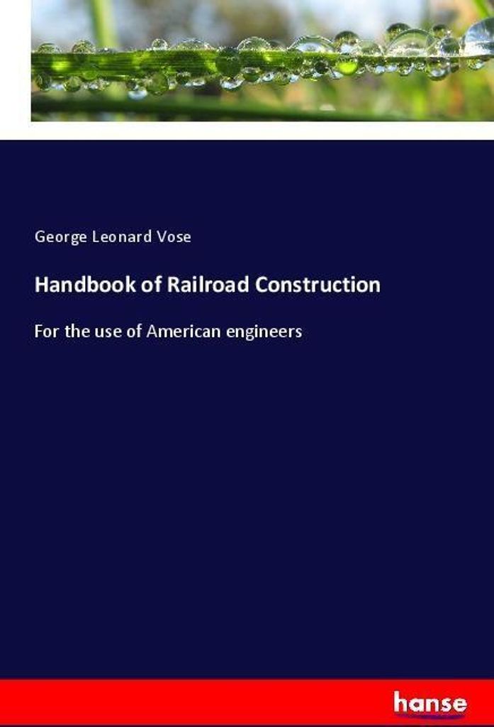 Handbook of Railroad Construction