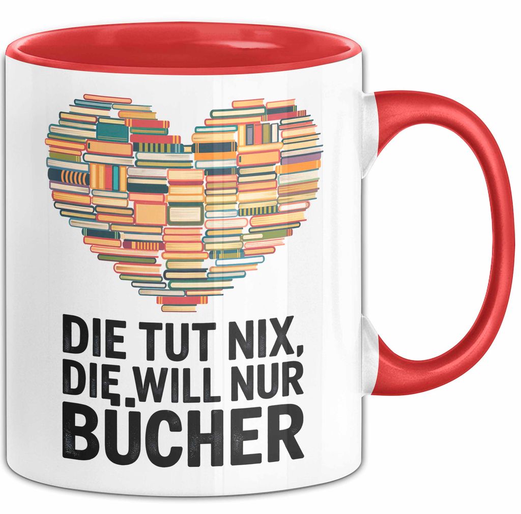 Buchleser Bücher Lesen Tasse Geschenk Lustige Geschenkidee Spruch Die Will Nur Bücher (Rot)