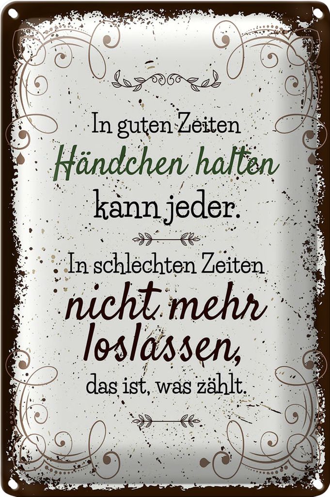 Blechschild Spruch In guten Zeiten Händchen halten 18x12cm